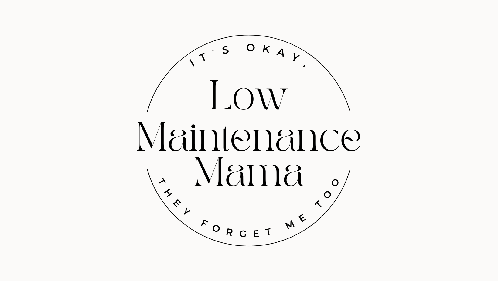 Low Maintenance Mama